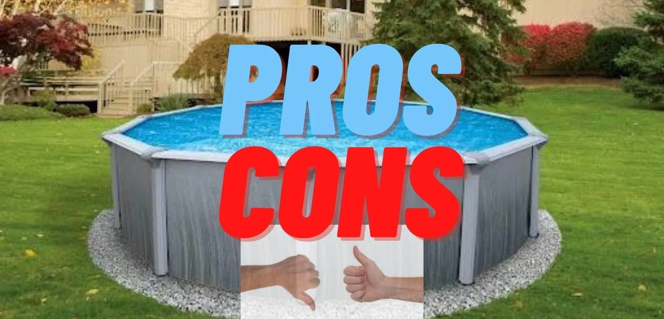 Ultimate Pros and Cons for above ground pool